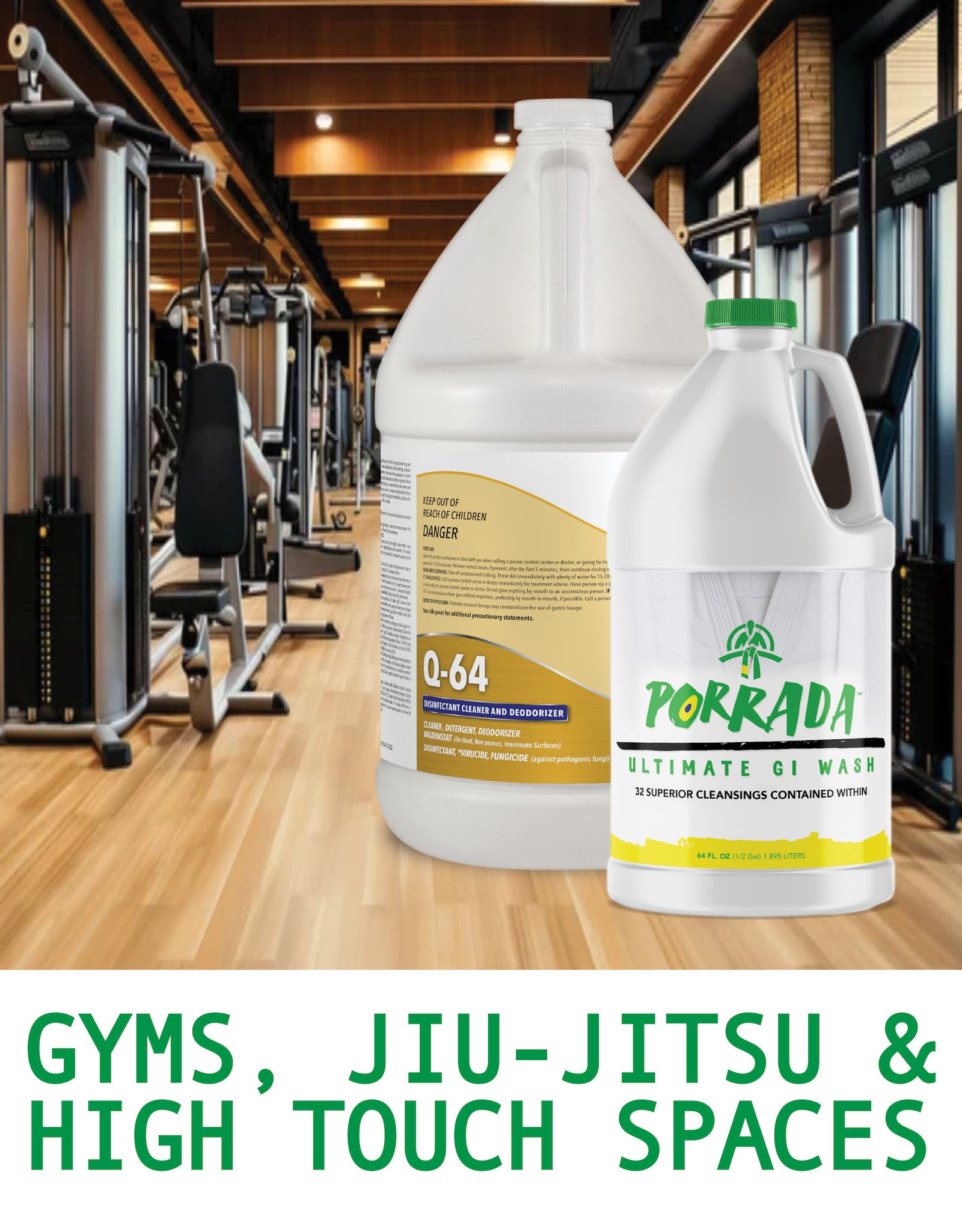 Two large bottles one PORRADA Ultimate Gi Wash and one gallon of Q64 disinfectant concentrate cleaning solution in a gym setting with text indicating use in gyms, jiu-jitsu, and high-touch spaces.